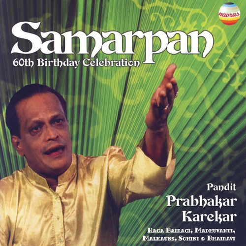 Samarpan: 60th Birthday Celebration Pandit Prabhaker Karekar MP3 Download